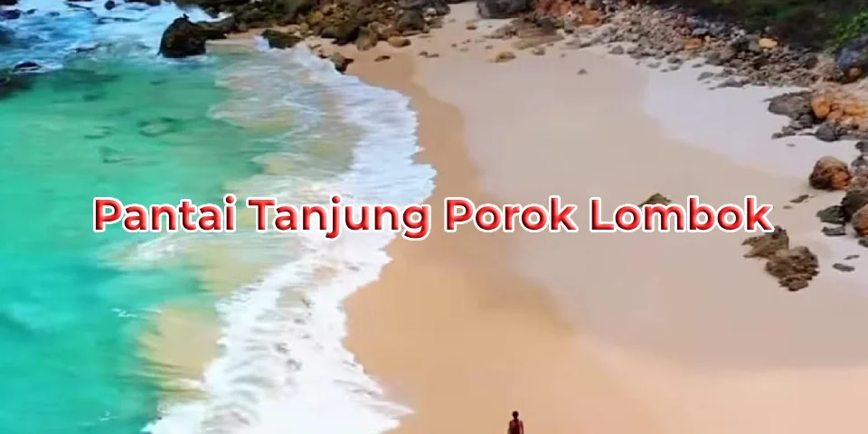 Pantai Tanjung Porok Lombok