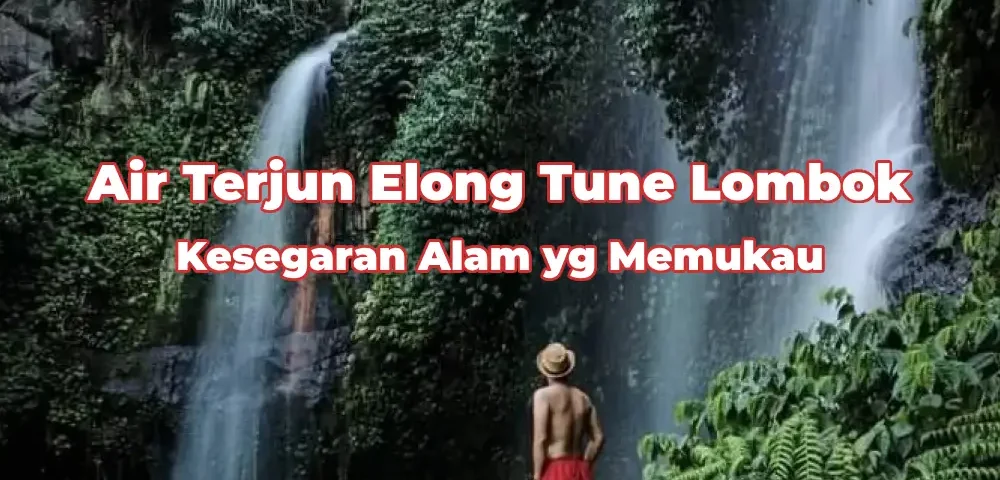 Keindahan-Air-Terjun-Elong-Tune-Lombok