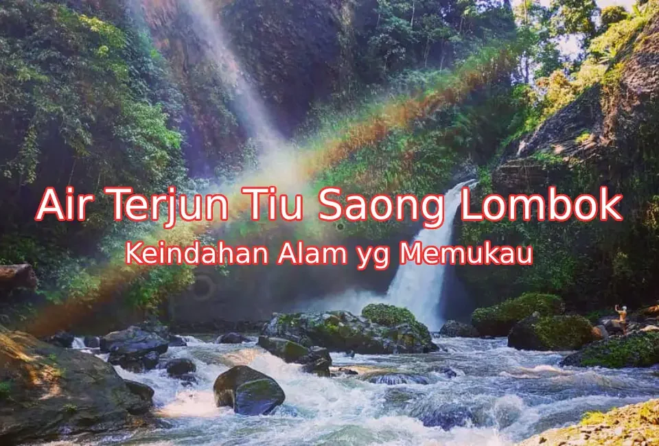Keindahan-Air-Terjun-Tiu-Saong-Lombok