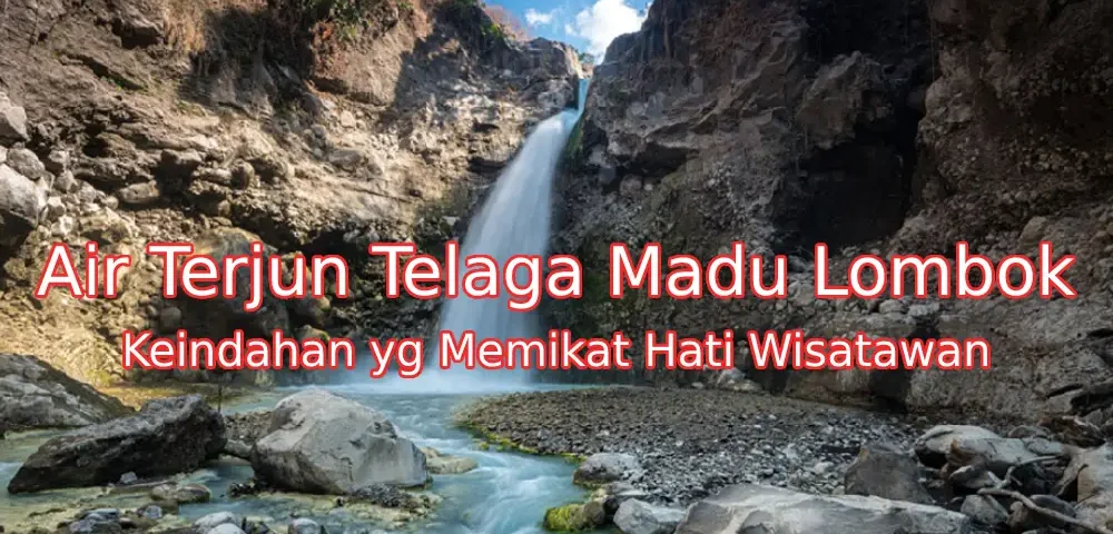 Keindahan-Air-Terjun-Telaga-Madu-Lombok