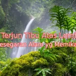 Keindahan-Air-Terjun-Tibu-Atas-Lombok