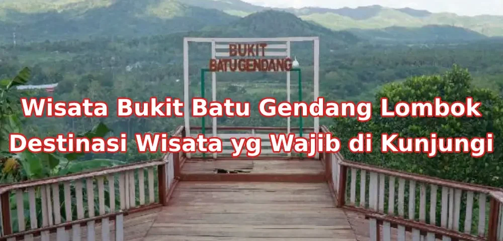 Keindahan-Bukit-Batu-Gendang-Lombok-