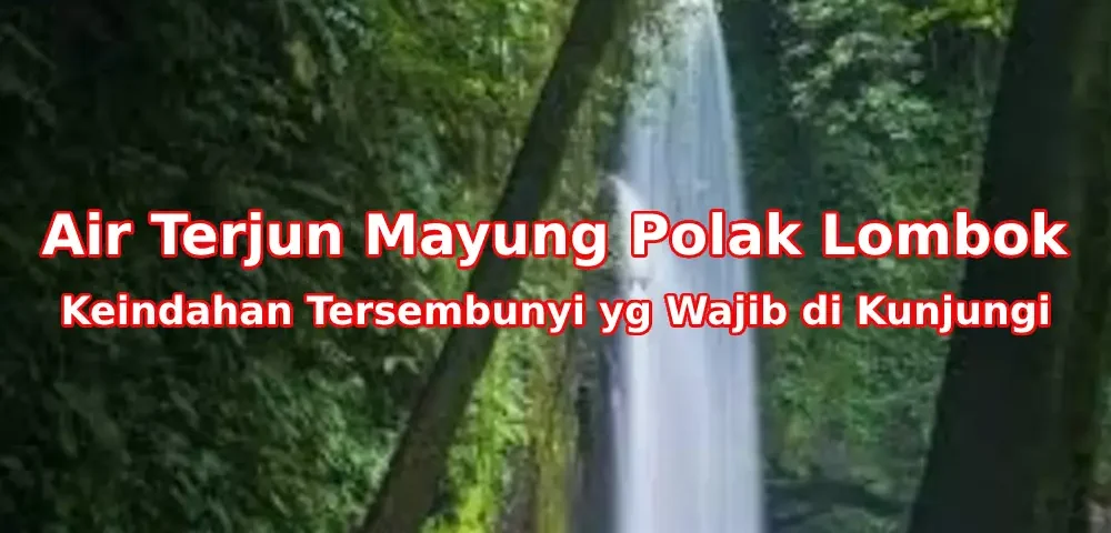 Pesona-Air-Terjun-Mayung-Polak-Lombok