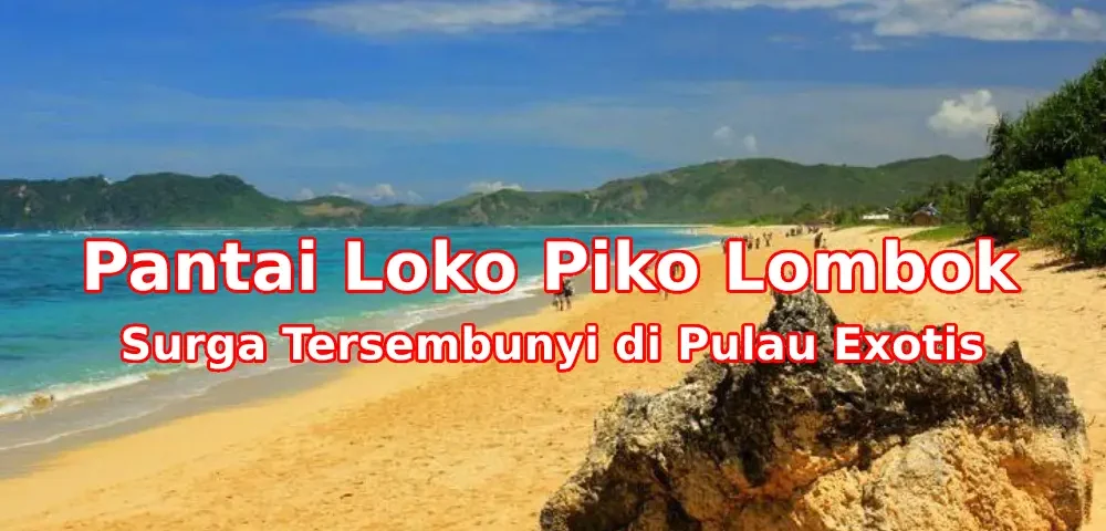 Pesona-Pantai-Loko-Piko-Lombok