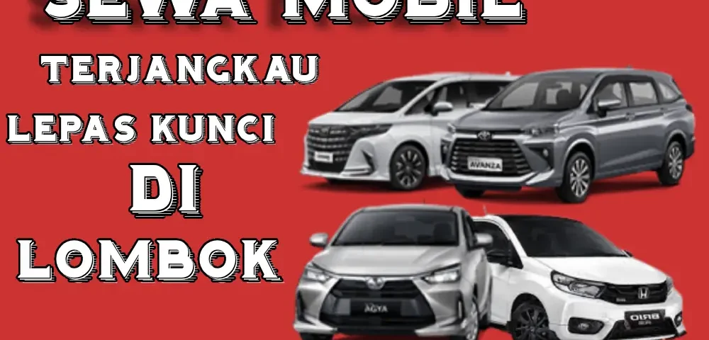 Sewa-Mobil-Murah-di-Lombok-Lepas-Kunci-24-Jam