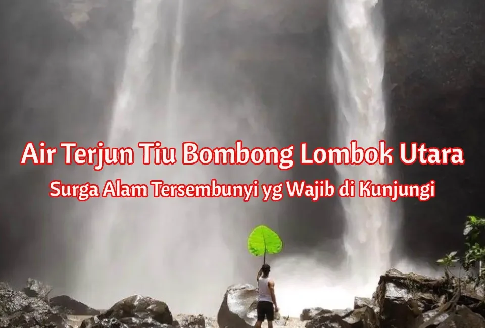 Pesona-Air-Terjun-Tiu-Bombong-Lombok-Utara