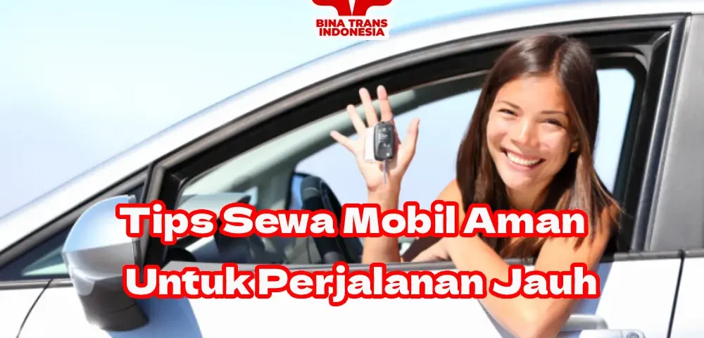 Tips-Sewa-Mobil-Aman-Untuk-Perjalanan-Jauh-di-Lombok