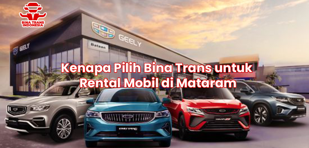 Kenapa Pilih Bina Trans untuk Rental Mobil di Mataram