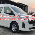 BinaTrans: Solusi Transportasi Wisata di Lombok yang Paling Nyaman