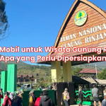 Sewa Mobil untuk Wisata Gunung Rinjani: Apa yang Perlu Dipersiapkan?