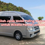 Inilah Jenis Mobil Paling Nyaman untuk Wisata Pantai Lombok