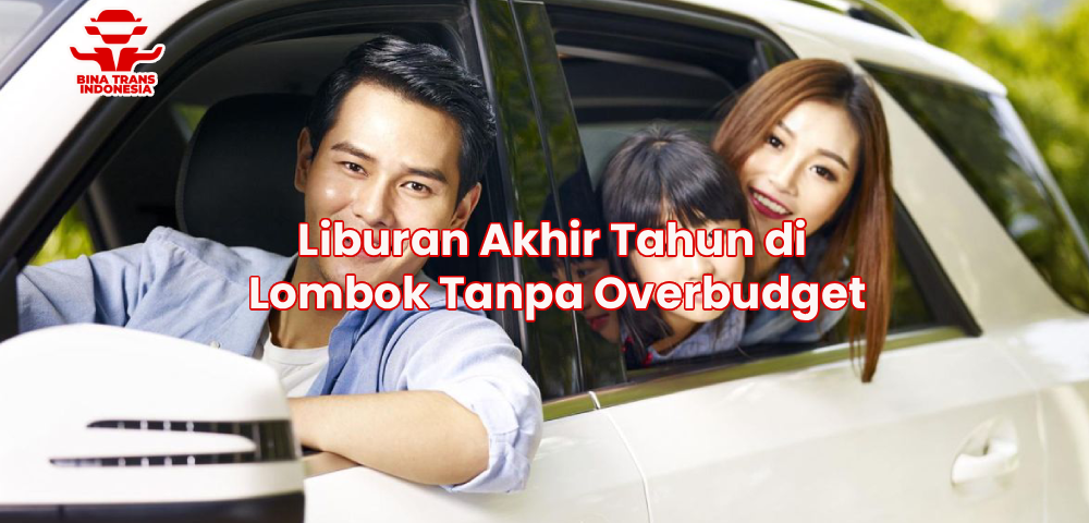 Liburan Akhir Tahun di Lombok Tanpa Overbudget