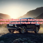 Persiapan Liburan 2026: Rekomendasi Transportasi Lombok Terbaik dari BinaTrans
