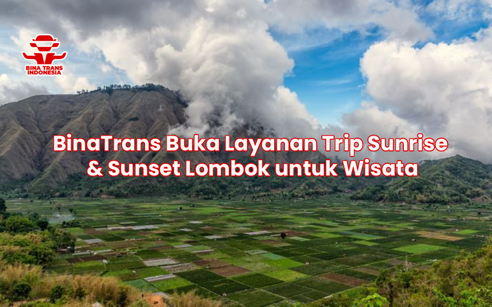 BinaTrans Buka Layanan Trip Sunrise & Sunset Lombok untuk Wisata