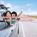 Mobil Wisata Lombok yang Siap Jalan Kapan Saja