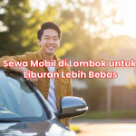 Sewa Mobil di Lombok untuk Liburan Lebih Bebas