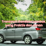 Transport Bandara Lombok yang Praktis dan Aman