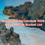 Wisata Pantai Lombok 2026 Wajib Masuk Bucket List