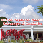 Catatan Perjalanan Mencari Ketenangan di Mandalika