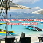 Eksplor Gili Trawangan Bareng Sahabat Tahun 2026