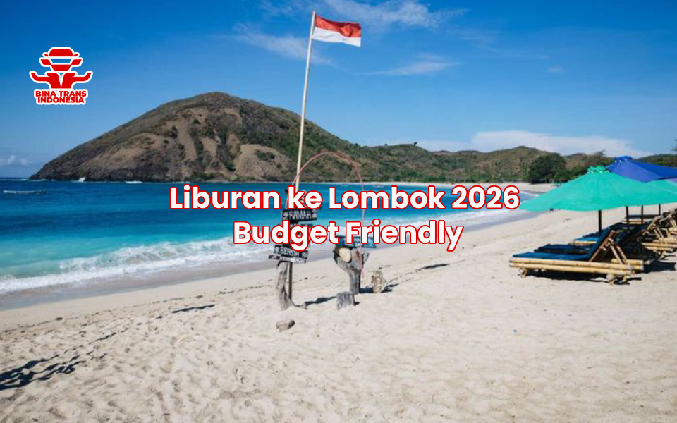 Liburan ke Lombok 2026 Budget Friendly