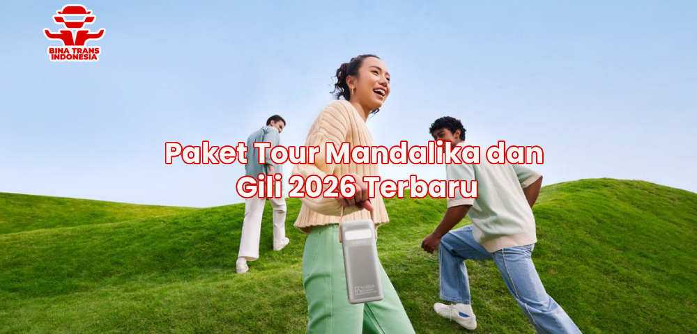 Paket Tour Mandalika dan Gili 2026 Terbaru