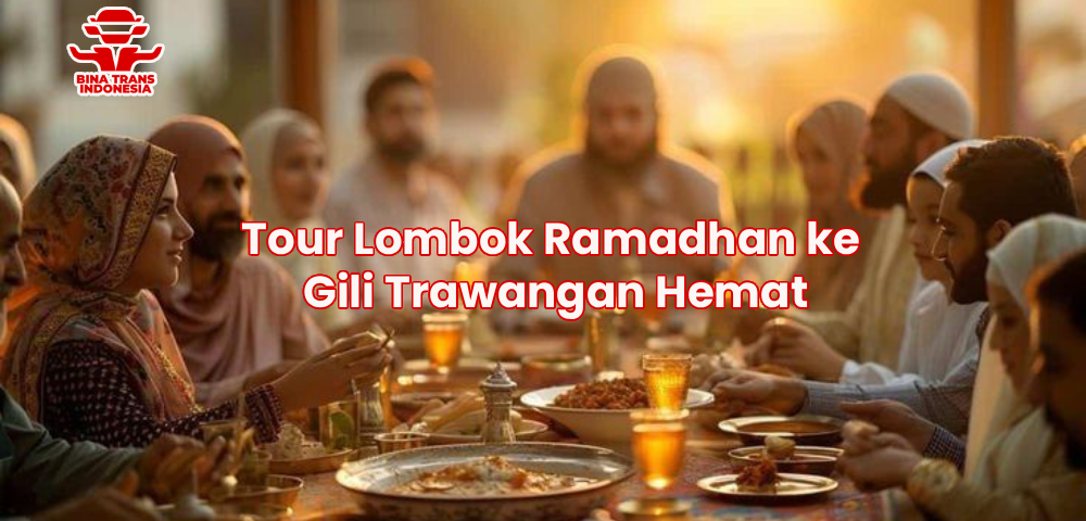 Tour Lombok Ramadhan ke Gili Trawangan Hemat