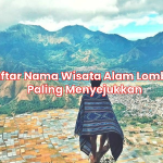 Daftar Nama Wisata Alam Lombok Paling Menyejukkan
