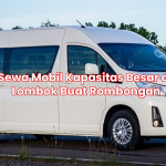 Sewa Mobil Kapasitas Besar di Lombok Buat Rombongan