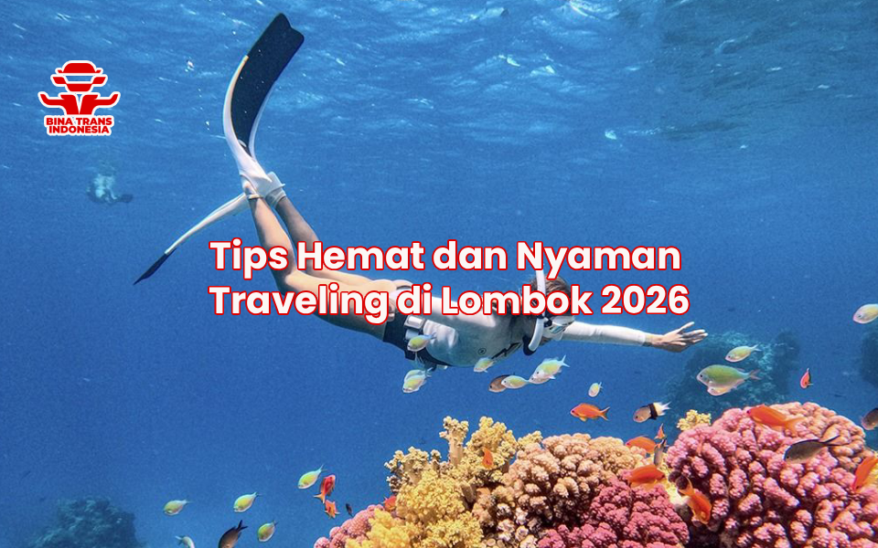 Tips Hemat dan Nyaman Traveling di Lombok 2026