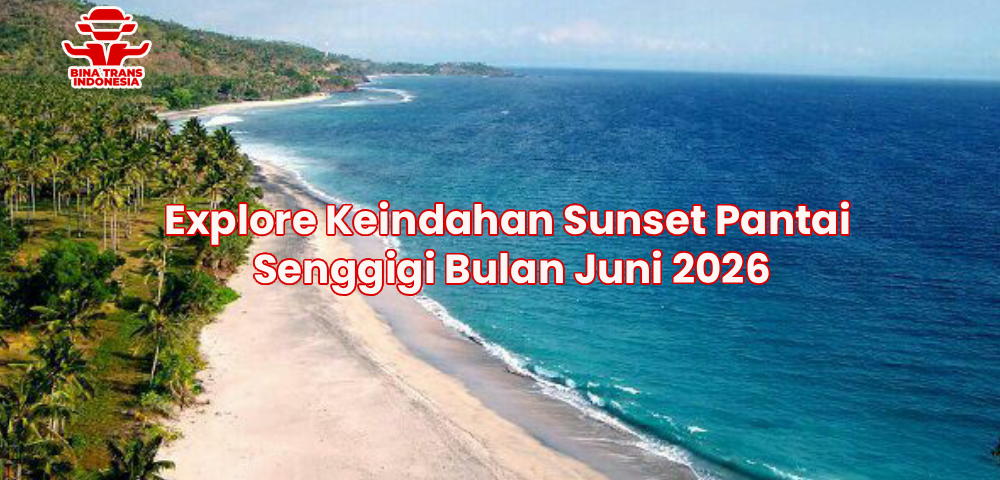 Explore Keindahan Sunset Pantai Senggigi Bulan Juni 2026