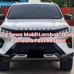 Jasa Sewa Mobil Lombok Jemput Bandara Fast Respon