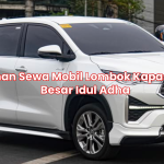 Pilihan Sewa Mobil Lombok Kapasitas Besar Idul Adha