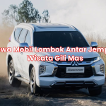 Sewa Mobil Lombok Antar Jemput Wisata Gili Mas