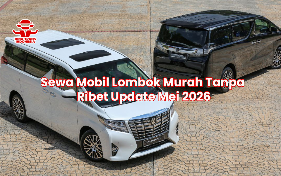 Sewa Mobil Lombok Murah Tanpa Ribet Update Mei 2026