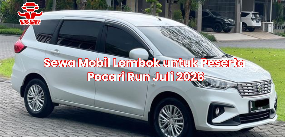 Sewa Mobil Lombok untuk Peserta Pocari Run Juli 2026