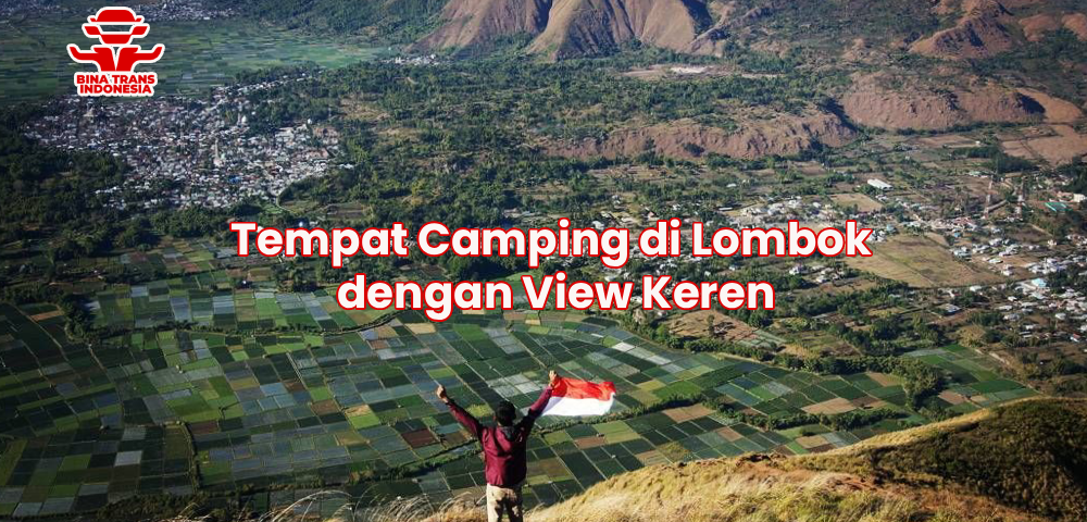 Tempat Camping di Lombok dengan View Keren