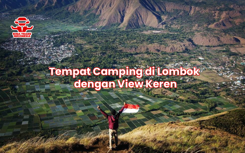 Tempat Camping di Lombok dengan View Keren