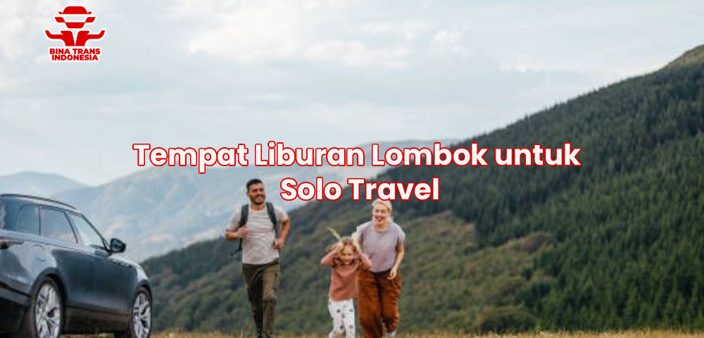 Tempat Liburan Lombok untuk Solo Travel