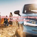 Keliling Lombok 4 Hari Enaknya Pakai Mobil Apa