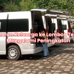 Liburan Keluarga ke Lombok Terus Mengalami Peningkatan