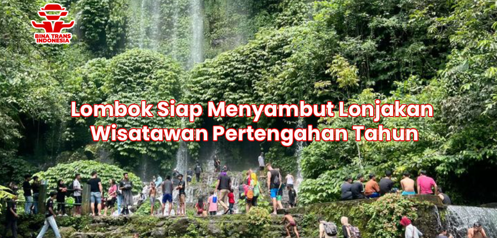 Lombok Siap Menyambut Lonjakan Wisatawan Pertengahan Tahun
