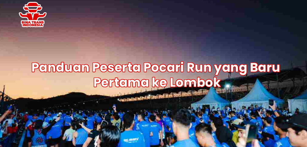 Panduan Peserta Pocari Run yang Baru Pertama ke Lombok