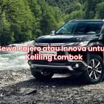 Sewa Pajero atau Innova untuk Keliling Lombok